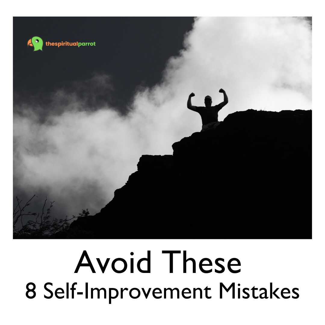 Avoid These 8 Self-Improvement Mistakes