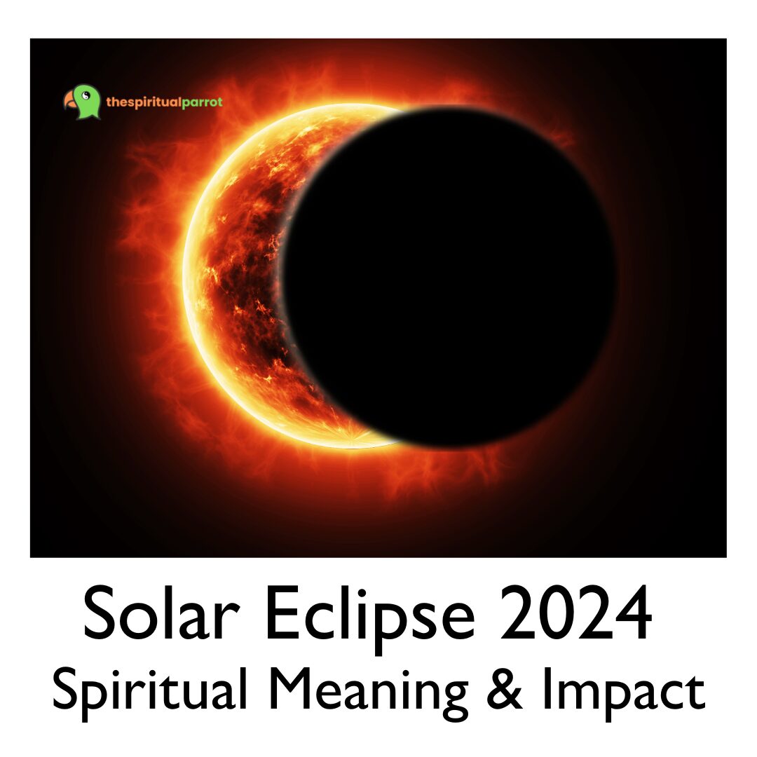 Solar Eclipse 2024 Spiritual Meaning & Impact