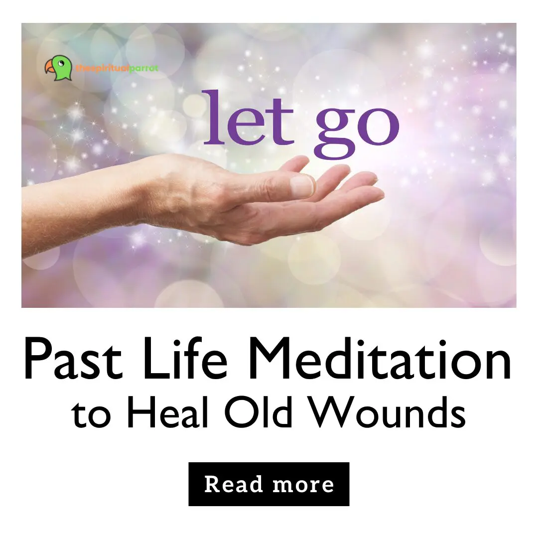 Past Life Meditation to Heal Old Wounds