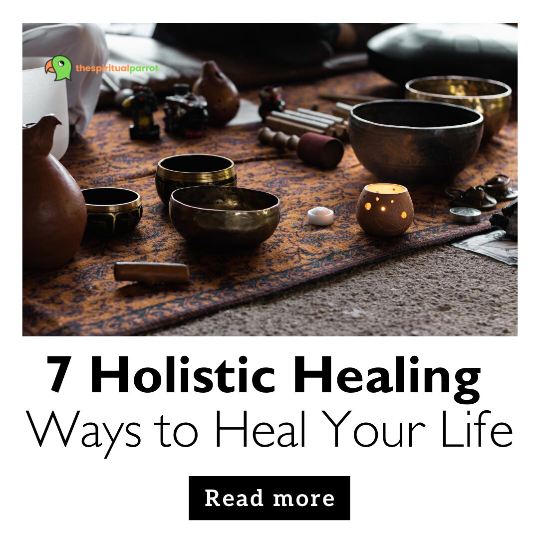 7 Holistic Healing Ways to Heal Your Life 5 7 Holistic Healing Ways to Heal Your Life