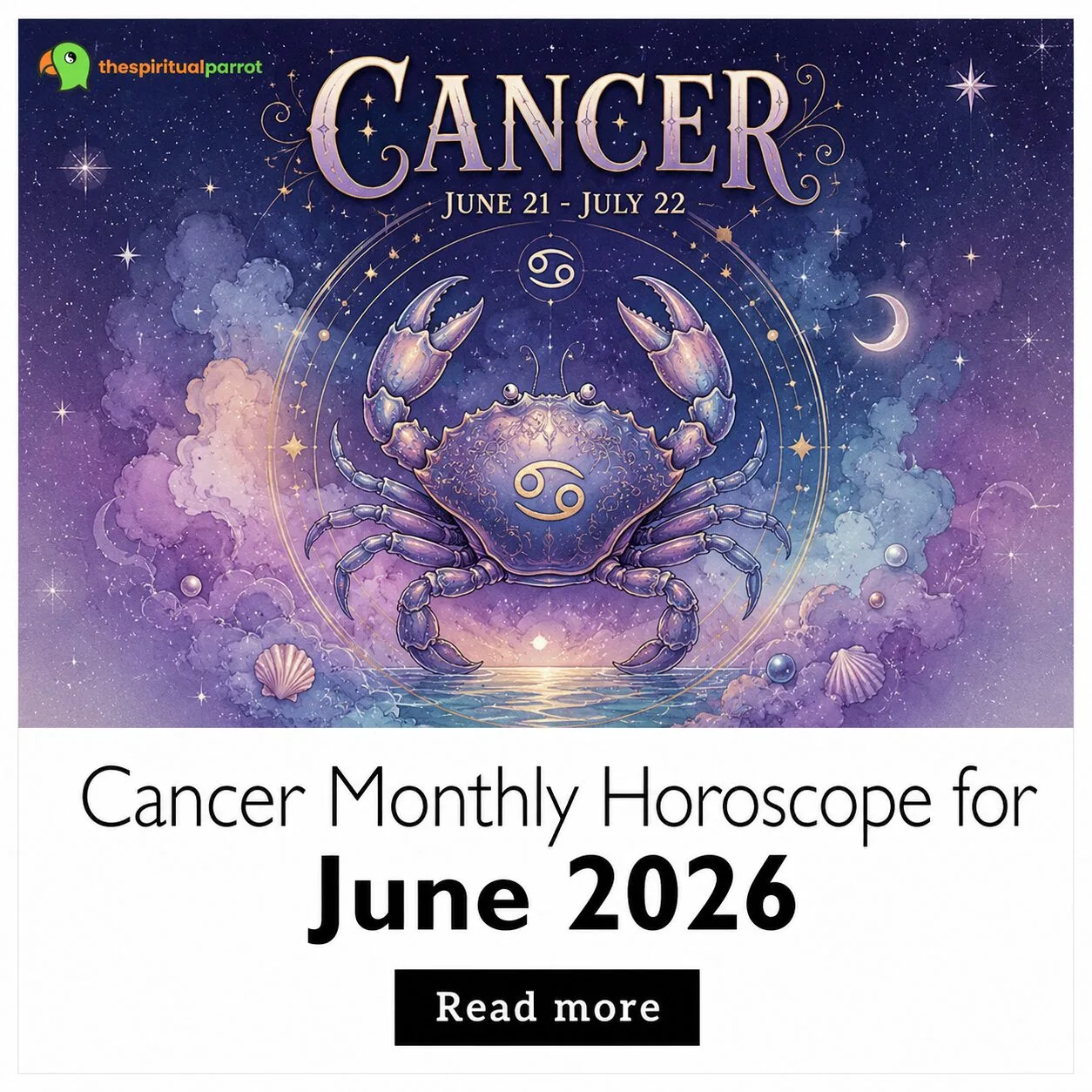 Cancer Monthly Horoscope for June 2026: Support grows, but an old conversation may return